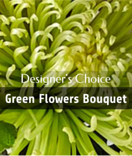 Designer's choice - Green flowers bouquet